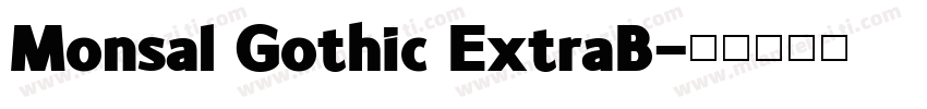 Monsal Gothic ExtraB字体转换